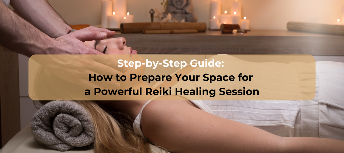 Step-by-Step Guide: How to Prepare Your Space for a Powerful Reiki Healing Session