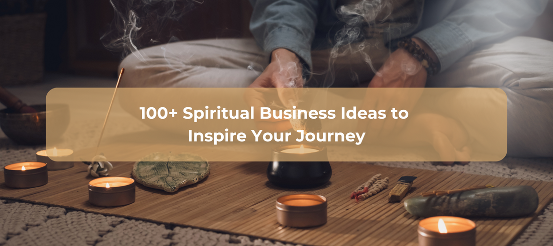 100+ Spiritual Business Ideas to inspire your Journey